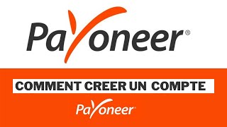 Comment Créer Ton Compte Payoneer Tuto Complet [upl. by Reffinnej895]