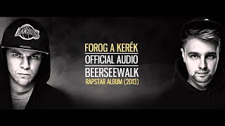 Beerseewalk  Forog a kerék Audio [upl. by Reinertson]