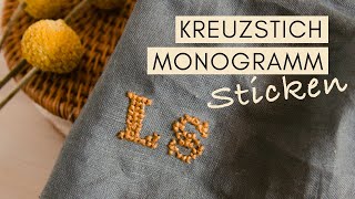 Initialen sticken mit Kreuzstich zB auf Stoffservietten oder Taschentücher  Sticken für Anfänger [upl. by Gelhar]