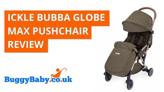 Ickle Bubba Globe Max Pushchair Review  BuggyBaby Reviews [upl. by Dnyletak]