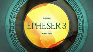 Tag 26 💛 Epheser 31415 [upl. by Enavi]