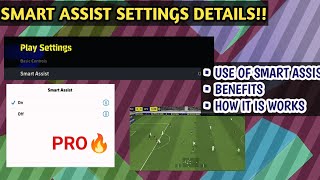 NEW SMART ASSIST SETTINGS EFOOTBALL 2025  HOW IS IT WORKS  FULL DETAILS MALAYALAM efootball [upl. by Audsley]