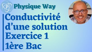 ChimieConductanceconductivité dune solutionExercice 11ère bac marocain [upl. by Aihsenod]