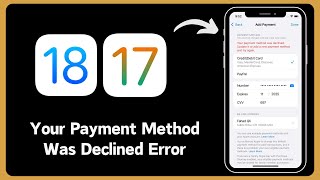 How to fix your payment method was declined error on iPhone iOS 1817 [upl. by Norahs]