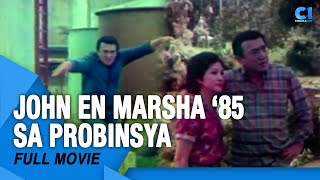 ‘John En Marsha 85 Sa Probinsya FULL MOVIE  Dolphy Nida Blanca Maricel Soriano  Cinema One [upl. by Davie]