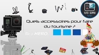 GoPro  Quels accessoires pour faire du tourisme [upl. by Zosima353]