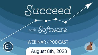 Succeed with Software  QampA Webinar  August 8th 2023 [upl. by Sharline96]