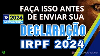 Como enviar sua declaração IRPF 2024 [upl. by Prescott]