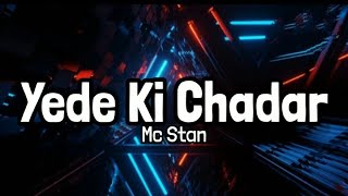 MC STAN FT DEAF  YEDE KI CHADAR LYRICS [upl. by Jos]