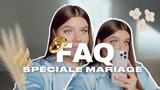 FAQ MARIAGE je répond à vos questions [upl. by Erkan]