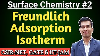 Freundlich Adsorption Isotherm  Adsorption Isotherms  Surface Chemistry for CSIR NET [upl. by Earej]