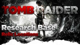 Tomb Raider Research Base Relic Locations Guide [upl. by Judas]