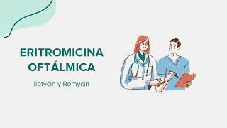 Eritromicina Oftálmica Ilotycin y Romycin  Drug Rx Información SpanishEspañol [upl. by Losiram746]