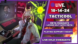 MONDAY 1014 Stream TACTICOOL META🐵MONDAYS  Playing Support  LIVE GOLD GIVEAWAYS 🪙 [upl. by Filipe763]