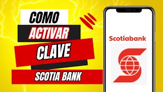 Como Activar Clave Digital Scotiabank Peru [upl. by Jenna]