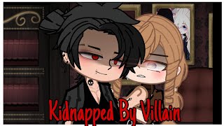 Kidnapped By Villain  Gacha Club Mini Movie [upl. by Durkin209]