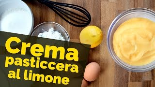 Crema pasticcera al limone  RICETTA PERFETTA FACILE E VELOCE [upl. by Harmonia]