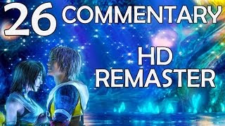 Final Fantasy X HD Remaster  100 Commentary Walkthrough  Part 26  Ride Ze Shoopuf [upl. by Analle]