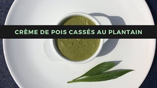 Crème de pois cassés au plantain [upl. by Anwad]