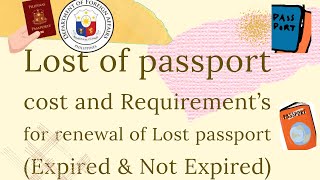 Lost of Passport Cost Requirements for Renewal of Lost PassportExpired and Not Expired 109 [upl. by Hanselka]