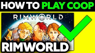 How To Play Rimworld COOP 2024  Step by Step [upl. by Adnovahs]