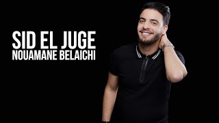 Nouaman Belaiachi  Sid El Juge Cover  نعمان بلعياشي  سيد الجيج كوفر [upl. by Nolahp]