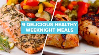 9 Delicious Healthy Weeknight Meals [upl. by Yoho96]