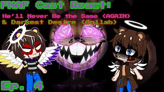 FNAF Cast React S2 ep 4 SFM  FNAF ► quotHell never be the samequot amp DARKEST DESIRE  COLLAB [upl. by Emawk]