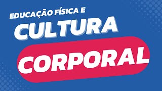 Cultura Corporal do Movimento aprenda DE VEZ o que é e a relação com a Educação Física [upl. by Alissa996]