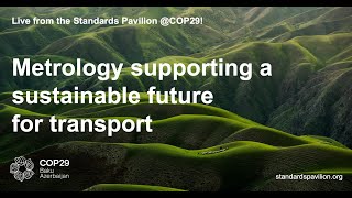 Metrology supporting a sustainable future for transport [upl. by Noach]