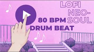 Free Neo Soul Drum Beat 80 bpm  LoFi Drum Loop [upl. by Dotti]