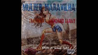 Trap94 Mulher maravilha feat Lendário faray mp3 [upl. by Kline]