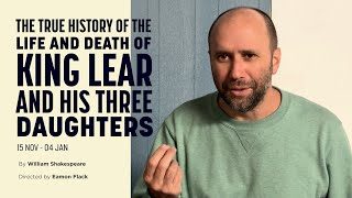 THE TRUE HISTORY OF KING LEAR AND HIS THREE DAUGHTERS  Interview with Eamon Flack [upl. by Anikat342]