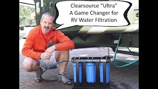 Clearsource Ultra  Next Gen RV Water Filtration [upl. by Nihi74]