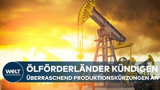 FÖRDERKÜRZUNG DER OPEC Ölpreis steigt nach Ankündigung von Verknappung [upl. by Laise]