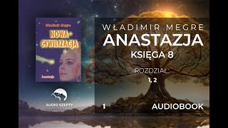 9 Władimir Megre  Anastazja  TOM V rozdział 21 22 AUDIOBOOK [upl. by Manning]