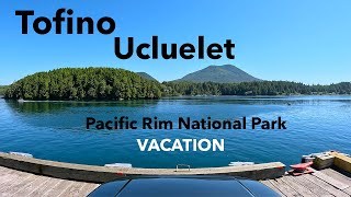 Tofino Vacation Ucluelet amp Pacific Rim National Park [upl. by Euqinemod314]