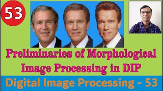 Preliminaries of Morphological Image Processing in DIP  What is MorphologyFacial morphing  DIP [upl. by Netsirhc]