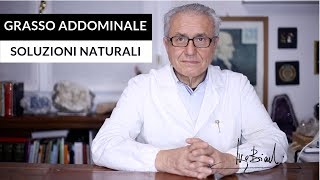 Grasso Addominale le soluzioni naturali [upl. by Aronek]