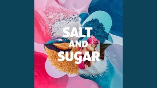 Salt and sugar [upl. by Vivica]