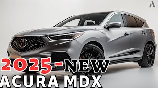 2025 First Look Acura MDX  The best new performance SUV [upl. by Rehtaeh]