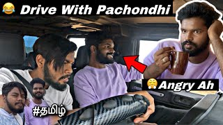 😂 pachondhi Started To Cry 😭  Drive With Pachondhi 😜 Angery ah 😡  Tamil  Heartracerrc [upl. by Milburn680]