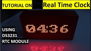 TUTORIAL ON REAL TIME CLOCK USING DS3231 MAX7219 LED 8X32 DOT MATRIX amp ARDUINO NANO [upl. by Nivled]