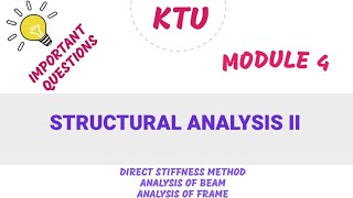 Module 4  direct stiffness method  analysis of beam  analysis of truss  2019 scheme [upl. by Peder]