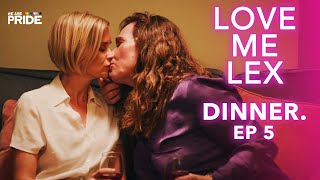 The Dinner  Love Me Lex  Lesbian Romance Drama Series  Ep 5 [upl. by Orlantha]