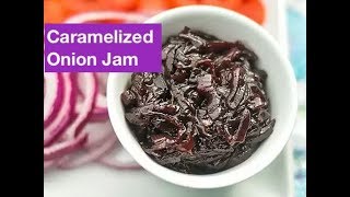 Caramelized Onion Jam  Sweet Onion Jam Recipe  Gourmet food  Deli food [upl. by Theodor318]