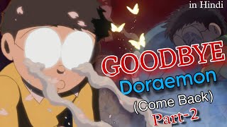 Goodbye Doraemon part 2  Doraemon comeback  Doraemon emotional episode  Nobitas Revenge  Hindi [upl. by Adnirol510]