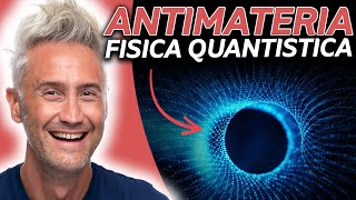 Antimateria FISICA QUANTISTICA LEZIONI Meccanica Quantistica  La Fisica Che Ci Piace [upl. by Eenrahc]