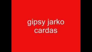 gipsy jarko cardas [upl. by Elsworth53]