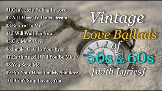 Vintage Love Ballads of 50s amp 60s Musical Journey with Lyrics [upl. by Noeruat893]